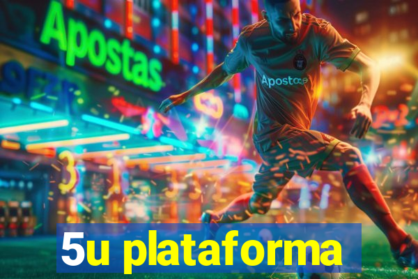 5u plataforma